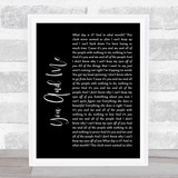 Lifehouse You And Me Black Script Song Lyric Quote Print