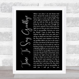 Sarah Brightman Time To Say Goodbye Black Script Song Lyric Quote Print