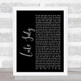 Shakey Graves Late July Black Script Song Lyric Quote Print