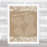 Journey South First Time Ever I Saw Your Face Burlap & Lace Song Lyric Print