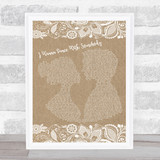 Whitney Houston I Wanna Dance With Somebody Burlap & Lace Song Lyric Quote Print