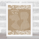Aerosmith I Don't Want To Miss A Thing Burlap & Lace Song Lyric Quote Print