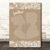 Def Leppard Goodbye Burlap & Lace Song Lyric Quote Print