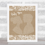 Elvis Presley Only You Burlap & Lace Song Lyric Quote Print
