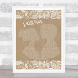 Mumford & Sons I Will Wait Burlap & Lace Song Lyric Print