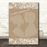 Van Morrison Have I Told You Lately That I Love You Burlap & Lace Lyric Print