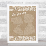 Eric Church Like Jesus Does Burlap & Lace Song Lyric Quote Print
