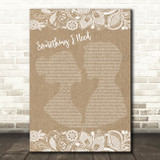 Ben Haenow Something I Need Burlap & Lace Song Lyric Music Art Print