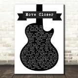 Phyllis Nelson Move Closer Black & White Guitar Song Lyric Quote Print