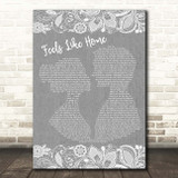 Edwina Hayes Feels Like Home Grey Burlap & Lace Song Lyric Print