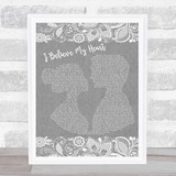 Andrew Lloyd Webber I Believe My Heart Grey Burlap & Lace Song Lyric Print