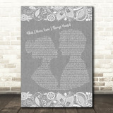 Carrie Underwood What I Never Knew I Always Wanted Grey Burlap & Lace Song Lyric Quote Music Print