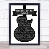 Manfred Mann's Earth Band Blinded By The Light Black & White Guitar Song Print