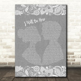 Steven Curtis Chapman I Will Be Here Burlap & Lace Grey Song Lyric Print