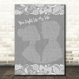 Whitney Houston You Light Up My Life Burlap & Lace Grey Song Lyric Print