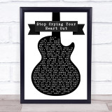 Oasis Stop Crying Your Heart Out Black & White Guitar Song Lyric Print