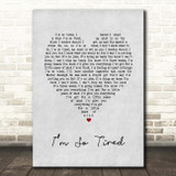 The Beatles Im So Tired Grey Heart Song Lyric Print