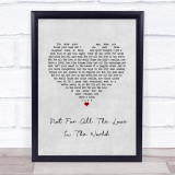 The Thrills Not For All The Love In The World Grey Heart Song Lyric Print