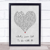 Tina Turner What's Love Got To Do With It Grey Heart Song Lyric Print