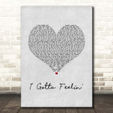 Black Eyed Peas I Gotta Feelin' Grey Heart Song Lyric Print