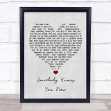 Brad Paisley Somebody Knows You Now Grey Heart Song Lyric Print