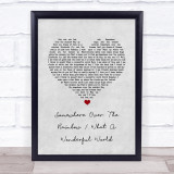 Israel Kamakawiwo'ole Somewhere over the rainbow & what a wonderful world medley Grey Heart Song Lyric Print