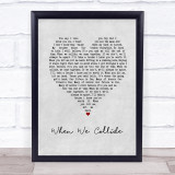 Matt Cardle When We Collide Grey Heart Song Lyric Print