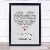 The Real Thing Cant Get by Without You Grey Heart Song Lyric Wall Art Print