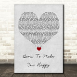 Britney Spears Born To Make You Happy Grey Heart Song Lyric Wall Art Print