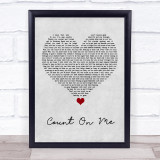 Default Count On Me Grey Heart Song Lyric Wall Art Print