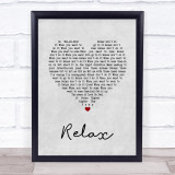 Frankie Goes To Hollywood Relax Grey Heart Song Lyric Wall Art Print