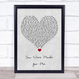 Freddie And The Dreamers You Were Made for Me Grey Heart Song Lyric Wall Art Print