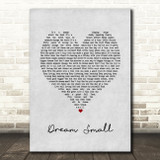 Josh Wilson Dream Small Grey Heart Song Lyric Wall Art Print
