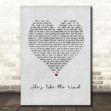 Patrick Swayze She's like the Wind Grey Heart Song Lyric Wall Art Print