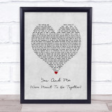 Paul Heaton & Jacqui Abbott You And Me (Were Meant To Be Together) Grey Heart Song Lyric Wall Art Print