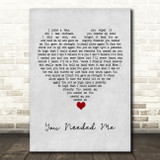 Anne Murray You Needed Me Grey Heart Song Lyric Quote Music Print