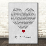 Arctic Monkeys R U Mine Grey Heart Song Lyric Quote Music Print