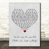 Bing Crosby Too-Ra-Loo-Ra-Loo-Ral (That's An Irish Lullaby) Grey Heart Song Lyric Quote Music Print