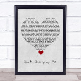Bob Seger You'll Accomp'ny Me Grey Heart Song Lyric Quote Music Print