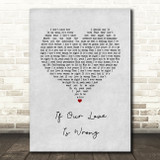 Calum Scott If Our Love Is Wrong Grey Heart Song Lyric Quote Music Print