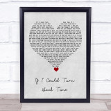 Cher If I Could Turn Back Time Grey Heart Song Lyric Quote Music Print