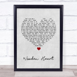 Elvis Presley Wooden Heart Grey Heart Song Lyric Quote Music Print