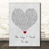 Frank Turner The Way I Tend To Be Grey Heart Song Lyric Quote Music Print
