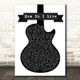LeAnn Rimes How Do I Live Black & White Guitar Song Lyric Quote Print