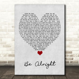 Justin Bieber Be Alright Grey Heart Song Lyric Quote Music Print
