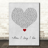 Matthew West When I Say I Do Grey Heart Song Lyric Quote Music Print
