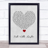 Mumford & Sons Not With Haste Grey Heart Song Lyric Quote Music Print