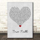 New Order True Faith Grey Heart Song Lyric Quote Music Print
