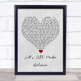 Oasis Let's All Make Believe Grey Heart Song Lyric Quote Music Print