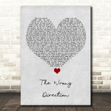 Passenger The Wrong Direction Grey Heart Song Lyric Quote Music Print